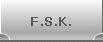 F.S.K.